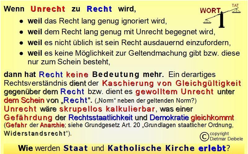 Kirche Mobbing, Unredliches Motto: Absicht=Recht, Wenn Unrecht zur Recht wird, weil ...